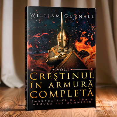 Creștinul în armură completă, volumul I – William Gurnall