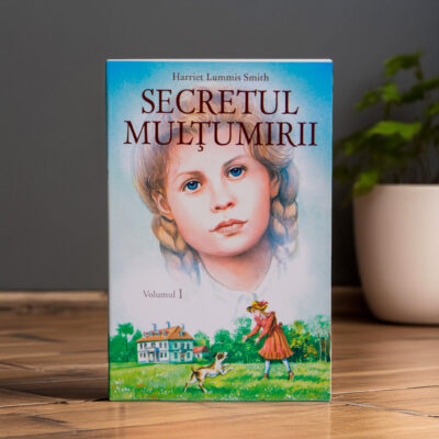 SERIA „Secretul Mulțumirii”, 3 volume – Harriet Lummis Smith